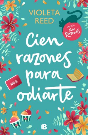 Romance de crecimiento personal 100 razones para odiarte (Violeta Reed) (Mis razones 1)